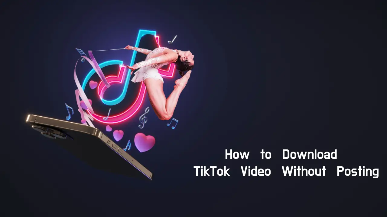 Download TikTok Video Without Posting