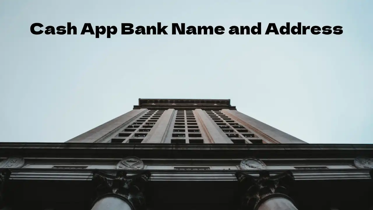 what is cash app bank name and address