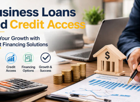 An office setting with a person in a suit analyzing a financial document on a clipboard. The background features a laptop, a wooden model of a bank, and stacks of coins. Bold text on the left reads 'Business Loans and Credit Access' with icons representing business loans, credit access, financing options, and growth & success.